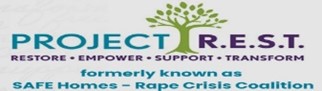 Project R.E.S.T. Restore Empower Support Transform; Formerly known as SAFE Homes - Rape Crisis Coalition